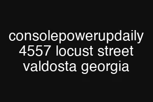 consolepowerupdaily 4557 locust street valdosta georgia